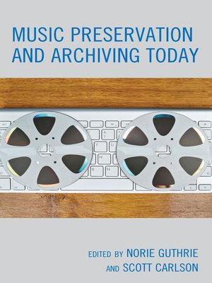 cover image of Music Preservation and Archiving Today